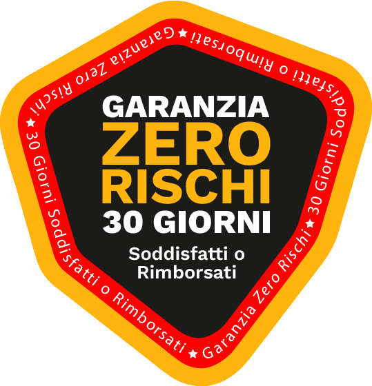 Garanzia Zero Rischi 30 Giorni Soddisfatti o Rimborsati